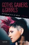 Ross Haenfler - Goths, Gamers, and Grrrls