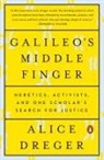 Alice Dreger - Galileo's Middle Finger