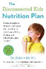 Zac Brown, Dr. Robert Melillo, Dr. Robert (Dr. Robert Melillo) Melillo, Robert Melillo, Robert/ Brown Melillo - The Disconnected Kids Nutrition Plan