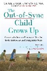 Carol Kranowitz, Carol Stock Kranowitz, Carol/ Miller Kranowitz, Lucy Jane Miller, Carol Stock Kranowitz - The Out-of-Sync Child Grows Up