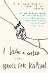 Bruce Eric Kaplan, Kaplan Bruce Eric - I Was a Child