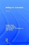 Sally Adams, Jane Bentley, Harriet Gilbert, Harriett Gilbert, Wyford Hicks, Wyford Gilbert Hicks... - Writing for Journalists