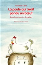 Christian Oster, Jean-Luc Englebert, JEAN-LUC ENGLEBERT, Oster, Christian Oster, Christian (1949-....) Oster... - La poule qui avait pondu un boeuf