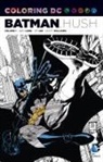 Jim Lee, Jeph Loeb, Jeph/ Lee Loeb, Jim Lee - Coloring DC: Batman-Hush Vol. 1