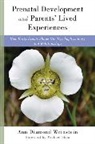 Michael Shea, Ann Diamond Weinstein - Prenatal Development and Parents' Lived Experiences