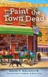Nancy Haddock - Paint the Town Dead
