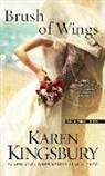 Karen Kingsbury - A Brush of Wings
