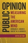 Barbara A Bardes, Barbara A. Bardes, Barbara A. Oldendick Bardes, Robert W Oldendick, Robert W. Oldendick, Oldendick Robert W. - Public Opinion