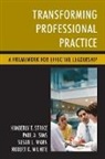 Susan L. Mann, Paul A. Sims, Kimberly T. Strike, Kimberly T. Sims Strike, Robert K. Wilhite - Transforming Professional Practice