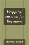 Leonard O'Neill - Prepping/Survival for Beginners