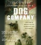 Roger Hill - Dog Company: A True Story of Battlefield Courage, Taliban Spies, and Soldiers on Trial (Audio book)