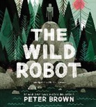 Peter Brown, Kate Atwater - The Wild Robot (Audio book)