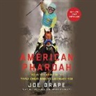 Joe Drape, Aaron Abano - American Pharoah: The Untold Story of the Triple Crown Winner's Legendary Rise (Audio book)