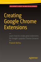 Prateek Mehta - Creating Google Chrome Extensions
