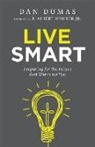Dan Dumas, R. Albert Mohler - Live Smart