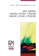 Juan F. García Bascuñana - Jorge Semprún: memoria, historia, literatura / mémoire, histoire, littérature