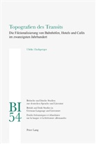 Ulrike Zitzlsperger - Topografien des Transits