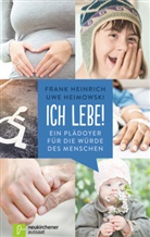 Uwe Heimowski, Heimowski  Uwe, Fran Heinrich, Frank Heinrich, Heinrich  Frank - Ich lebe!