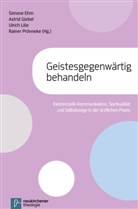 Simone Ehm, Astri Giebel, Astrid Giebel, Astri Giebel (Dr.), Astrid Giebel u a, Ulrich Lilie... - Geistesgegenwärtig behandeln