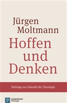 Jürgen Moltmann - Hoffen und Denken