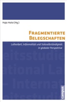 Hajo Holst, Klaus Dörre, Haj Holst, Hajo Holst - Fragmentierte Belegschaften