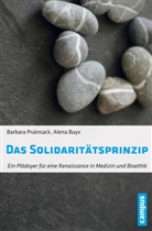 Alena Buyx, Barbar Prainsack, Barbara Prainsack - Das Solidaritätsprinzip