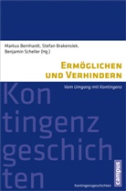 Markus Bernhardt, Markus Bernhardt, Stefa Brakensiek, Stefan Brakensiek, Benjamin Scheller - Ermöglichen und Verhindern