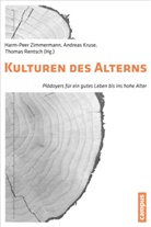 Harm-Peer Zimmermann, Andrea Kruse, Andreas Kruse, Thomas Rentsch, Harm-Peer Zimmermann - Kulturen des Alterns