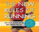 David Allen, Vijay Vad M. D. - The New Rules of Running: Five Steps to Run Faster and Longer for Life (Audio book)