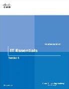 Cisco Networking Academy, Cisco Networking Academy, Cisco Networking Academy - IT Essentials Course Booklet, Version 6