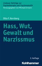 Otto F Kernberg, Otto F. Kernberg, Michae Ermann, Michael Ermann - Hass, Wut, Gewalt und Narzissmus