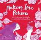 Stephanie L. Tourles, Stephanie L Tourles, Stephanie L. Tourles - Making Love Potions