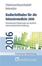 Raff Bekeredjian, Raffi Bekeredjian, F Joachi Meyer, F Joachim (Prof. D Meyer, F. Joachim Meyer, Jann Radeleff... - Kodierleitfaden für die Intensivmedizin 2016