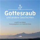 Marei, Marei, Gabriel Kuby, Gabriele Kuby - Gottesraub und andere Geschichten