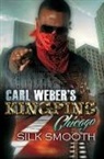 Silk, Silk Smooth, Silk Smooth - Carl Weber's Kingpins: Chicago