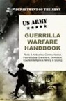 Army - U.S. Army Guerrilla Warfare Handbook