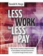 Randall N. Margo - Less Work For Less Pay