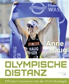 Anne Haug, Anne Haug - Olympische Distanz