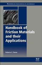 Roberto Dante, Roberto C Dante, Roberto C. Dante, Roberto C Dante - Handbook of Friction Materials and Their Applications