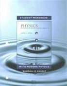 Randall Knight, Randall D. Knight - Student Workbook for Physics for Scientists and Engineers: A Strategic Approach with Modern Physics