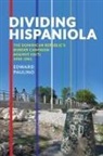 Edward Paulino - Dividing Hispaniola