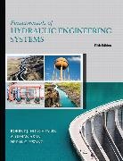 A. Osman Akan, A. Osman H. Akan, Robert Houghtalen, Robert J. Houghtalen, Ned Hwang, Ned H. C. Hwang - Fundamentals of Hydraulic Engineering Systems