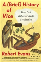 Robert Evans - A (Brief) History of Vice