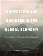 Jonathan S. Swift, Jonathan Swift, Jonathan S. Swift - Understanding Business in the Global Economy