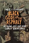 Onaje Woodbine, Onaje (Phillips Academy) Woodbine, Onaje X. O. Woodbine, Woodbine Onaje X. O. - Black Gods of the Asphalt