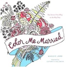 Maggie Lord, Maggie/ Holeman Lord, Kathryn Holeman - Color Me Married