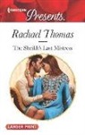 Rachael Thomas - The Sheikh's Last Mistress