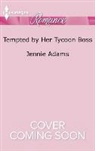 Jennie Adams - Tempted by Her Tycoon Boss