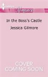 Jessica Gilmore - In the Boss's Castle