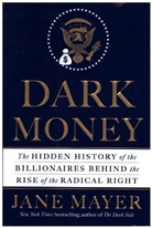 Jane Mayer - Dark Money